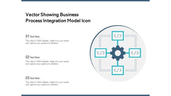 Vector Showing Business Process Integration Model Icon Ppt PowerPoint Presentation Professional Example File PDF