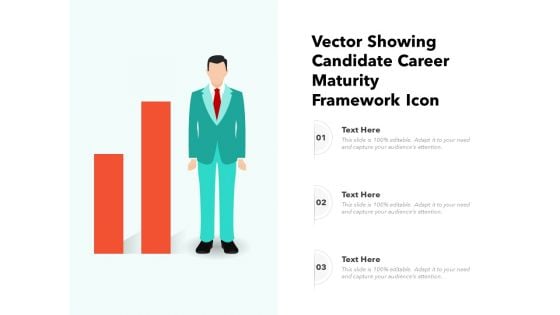 Vector Showing Candidate Career Maturity Framework Icon Ppt PowerPoint Presentation Gallery Guide PDF