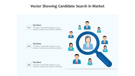 Vector Showing Candidate Search In Market Ppt PowerPoint Presentation File Picture PDF