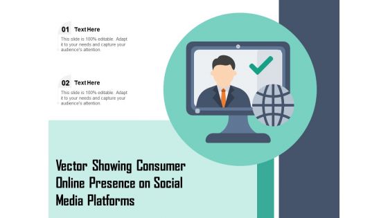 Vector Showing Consumer Online Presence On Social Media Platforms Ppt PowerPoint Presentation Ideas Clipart Images PDF Vector Showing Consumer Online Presence On Social Media Platforms Ppt PowerPoint Presentation Ideas Clipart Images PDF