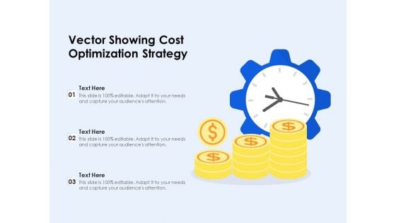 Vector Showing Cost Optimization Strategy Ppt PowerPoint Presentation Gallery Visual Aids PDF