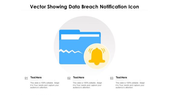 Vector Showing Data Breach Notification Icon Ppt PowerPoint Presentation Summary Deck PDF