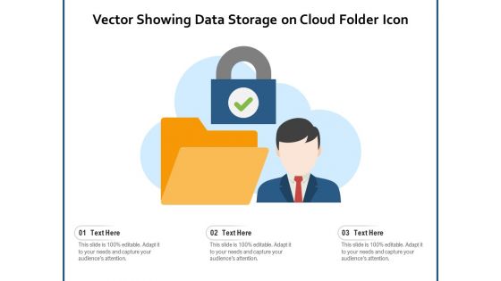 Vector Showing Data Storage On Cloud Folder Icon Ppt PowerPoint Presentation File Aids PDF