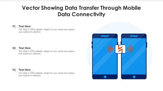 Vector Showing Data Transfer Through Mobile Data Connectivity Ppt Styles Graphics Template PDF