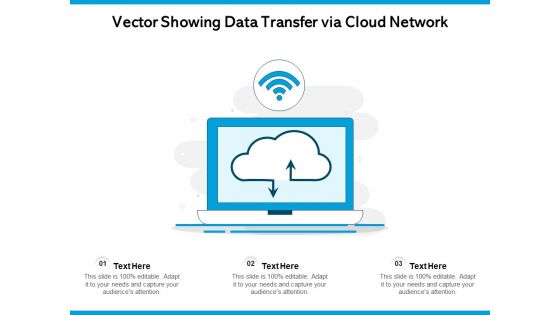 Vector Showing Data Transfer Via Cloud Network Ppt PowerPoint Presentation Gallery Pictures PDF