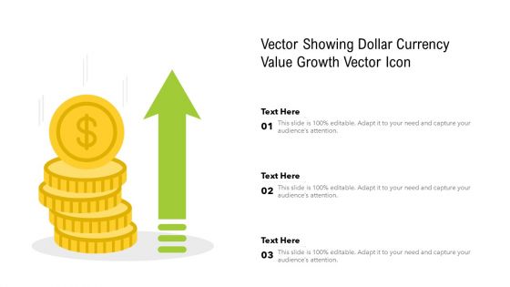 Vector Showing Dollar Currency Value Growth Vector Icon Ppt PowerPoint Presentation Gallery Samples PDF