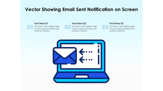 Vector Showing Email Sent Notification On Screen Ppt PowerPoint Presentation Styles Show PDF