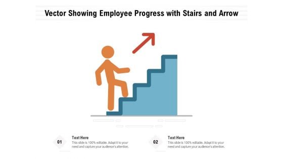 Vector Showing Employee Progress With Stairs And Arrow Ppt PowerPoint Presentation Gallery Slides PDF