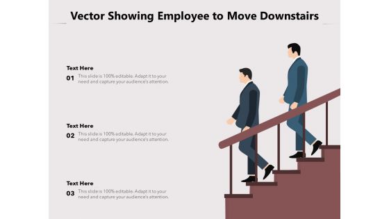 Vector Showing Employee To Move Downstairs Ppt PowerPoint Presentation Gallery Examples PDF