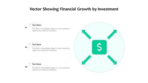 Vector Showing Financial Growth By Investment Ppt PowerPoint Presentation Show Slide PDF