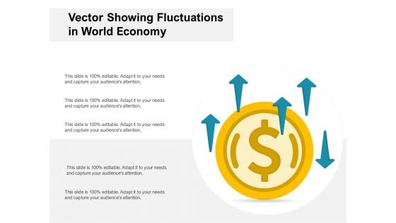 Vector Showing Fluctuations In World Economy Ppt PowerPoint Presentation File Graphics PDF