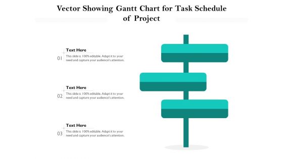 Vector Showing Gantt Chart For Task Schedule Of Project Ppt PowerPoint Presentation Gallery Inspiration PDF