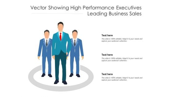 Vector Showing High Performance Executives Leading Business Sales Ppt PowerPoint Presentation Portfolio Deck PDF