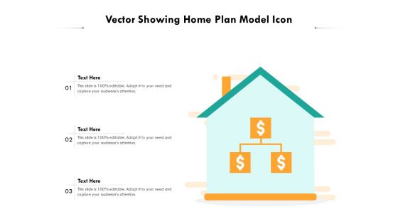 Vector Showing Home Plan Model Icon Ppt PowerPoint Presentation File Deck PDF