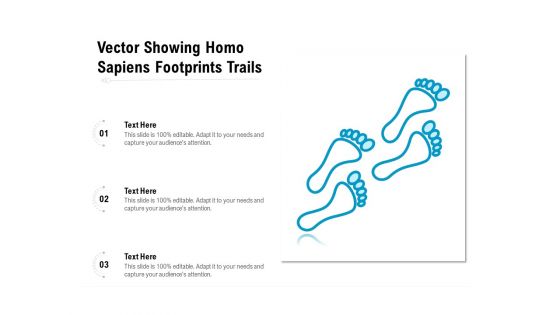 Vector Showing Homo Sapiens Footprints Trails Ppt PowerPoint Presentation Ideas Graphics Template PDF