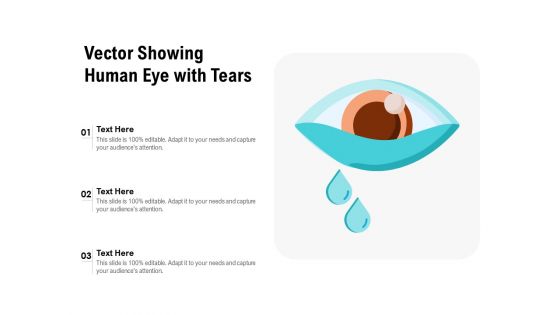 Vector Showing Human Eye With Tears Ppt PowerPoint Presentation Gallery Master Slide PDF