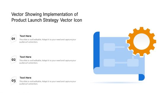 Vector Showing Implementation Of Product Launch Strategy Vector Icon Ppt PowerPoint Presentation File Summary PDF