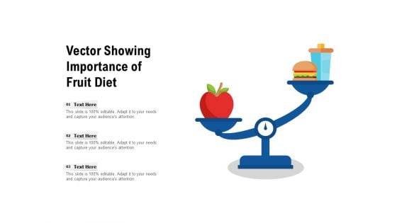 Vector Showing Importance Of Fruit Diet Ppt PowerPoint Presentation Show Graphics Pictures PDF