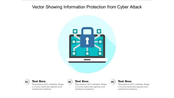Vector Showing Information Protection From Cyber Attack Ppt PowerPoint Presentation Gallery Guidelines PDF Vector Showing Information Protection From Cyber Attack Ppt PowerPoint Presentation Gallery Guidelines PDF