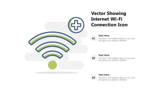 Vector Showing Internet Wi Fi Connection Icon Ppt PowerPoint Presentation Gallery Background PDF