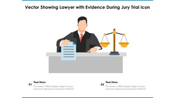 Vector Showing Lawyer With Evidence During Jury Trial Icon Ppt PowerPoint Presentation Summary Slide Download PDF