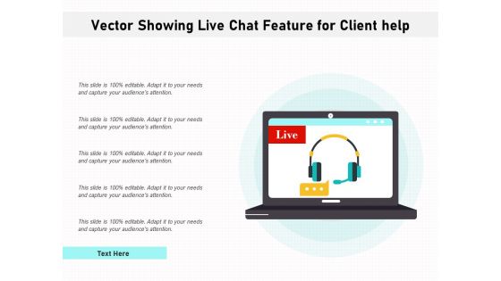 Vector Showing Live Chat Feature For Client Help Ppt PowerPoint Presentation Professional Format PDF