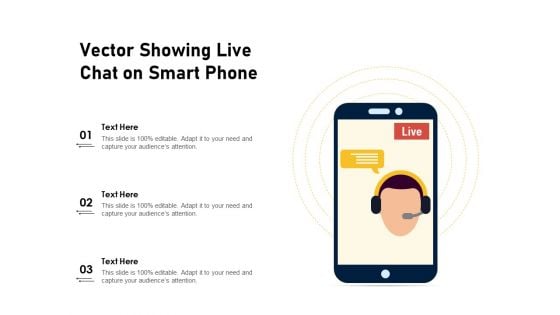 Vector Showing Live Chat On Smart Phone Ppt PowerPoint Presentation Professional Topics PDF