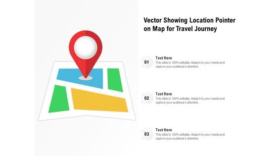 Vector Showing Location Pointer On Map For Travel Journey Ppt PowerPoint Presentation Gallery Slide Download PDF