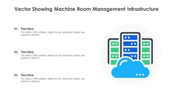 Vector Showing Machine Room Management Infrastructure Ppt PowerPoint Presentation Inspiration Gridlines PDF