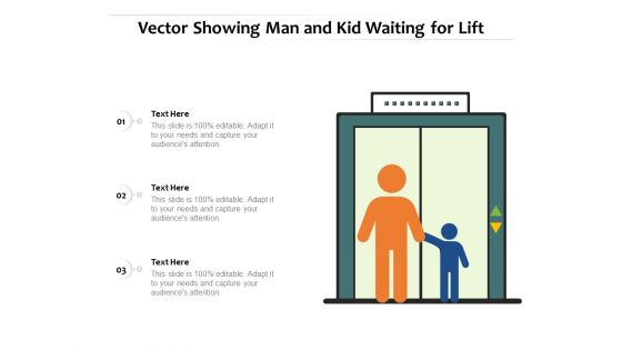 Vector Showing Man And Kid Waiting For Lift Ppt PowerPoint Presentation Icon Deck PDF