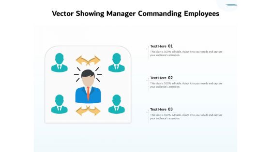 Vector Showing Manager Commanding Employees Ppt PowerPoint Presentation File Ideas PDF