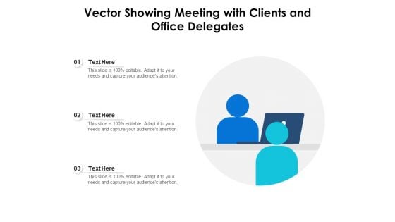 Vector Showing Meeting With Clients And Office Delegates Ppt PowerPoint Presentation Gallery Layout PDF