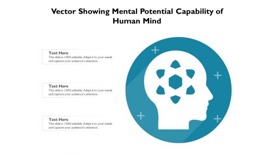 Vector Showing Mental Potential Capability Of Human Mind Ppt PowerPoint Presentation File Designs Download PDF