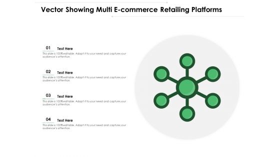 Vector Showing Multi E Commerce Retailing Platforms Ppt PowerPoint Presentation Pictures Ideas PDF