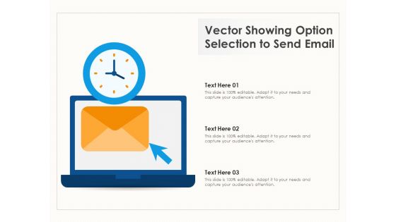 Vector Showing Option Selection To Send Email Ppt PowerPoint Presentation Infographics Templates PDF