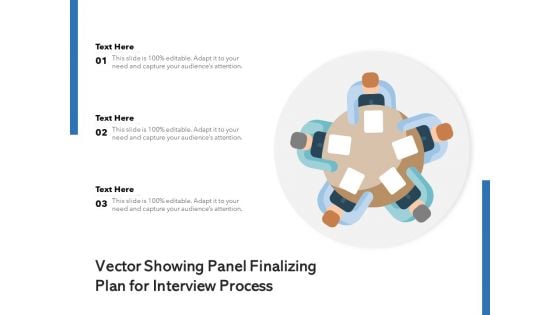 Vector Showing Panel Finalizing Plan For Interview Process Ppt PowerPoint Presentation Ideas Microsoft PDF