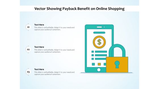 Vector Showing Payback Benefit On Online Shopping Ppt PowerPoint Presentation Model Examples PDF