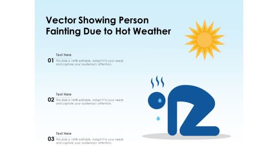 Vector Showing Person Fainting Due To Hot Weather Ppt PowerPoint Presentation File Design Inspiration PDF