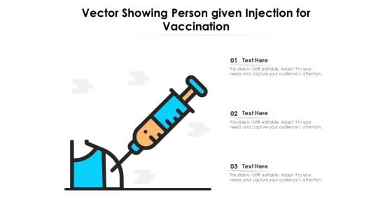 Vector Showing Person Given Injection For Vaccination Ppt PowerPoint Presentation File Outfit PDF