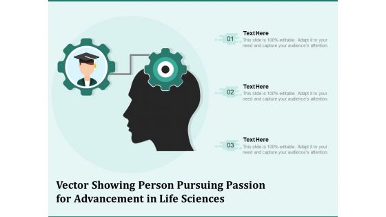 Vector Showing Person Pursuing Passion For Advancement In Life Sciences Ppt PowerPoint Presentation File Elements PDF