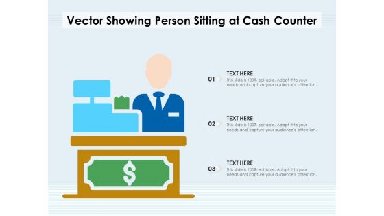 Vector Showing Person Sitting At Cash Counter Ppt PowerPoint Presentation Infographics Topics PDF