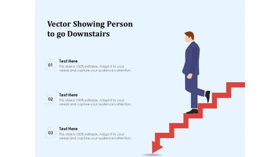 Vector Showing Person To Go Downstairs Ppt PowerPoint Presentation Gallery Background PDF