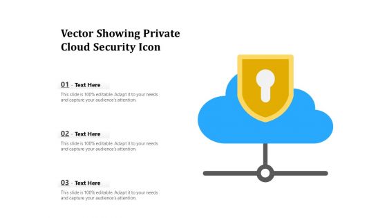 Vector Showing Private Cloud Security Icon Ppt PowerPoint Presentation File Design Ideas PDF