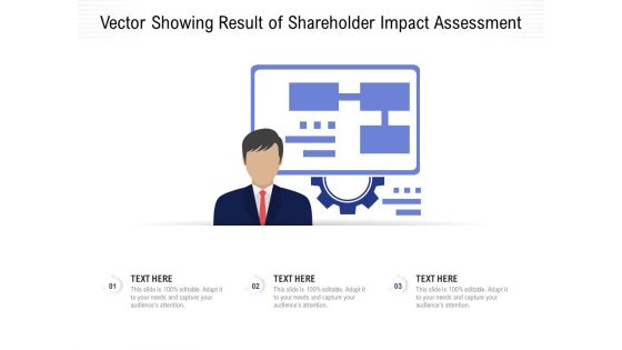Vector Showing Result Of Shareholder Impact Assessment Ppt PowerPoint Presentation Icon Skills PDF