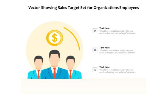 Vector Showing Sales Target Set For Organizations Employees Ppt PowerPoint Presentation File Influencers PDF