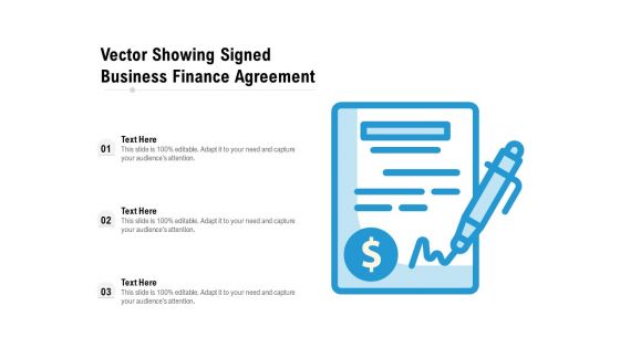 Vector Showing Signed Business Finance Agreement Ppt PowerPoint Presentation Gallery Example Introduction PDF