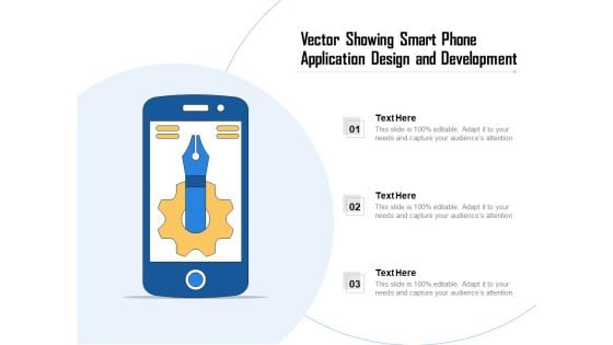 Vector Showing Smart Phone Application Design And Development Ppt PowerPoint Presentation File Graphics PDF Vector Showing Smart Phone Application Design And Development Ppt PowerPoint Presentation File Graphics PDF