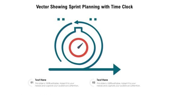 Vector Showing Sprint Planning With Time Clock Ppt PowerPoint Presentation Styles Grid PDF