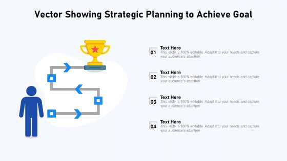 Vector Showing Strategic Planning To Achieve Goal Ppt Gallery Visual Aids PDF