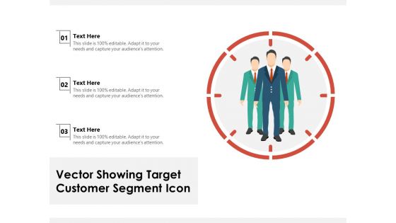 Vector Showing Target Customer Segment Icon Ppt PowerPoint Presentation Infographic Template Visual Aids PDF